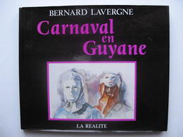 Bernard Lavergne, Anne Lavergne-Revilliod  - Carnaval En Guyane, Touloulous, Diablesses, Vaval / 1988 - Outre-Mer