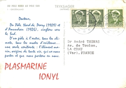 GROENLAND - DU PÔLE NORD Au PÔLE SUD - THEME POLAIRE - CP VOYAGEE EN 1953 - TIMBRE N° 19 (x 2) & N° 21 - Storia Postale