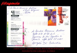 CUBA. ENTEROS POSTALES. SOBRE CIRCULADO 2018. SOBRE CIRCULADO HABANA-BOGOTÁ. DONANTES DE SANGRE. FLORES - Covers & Documents