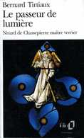 Belgique :Le Passeur De Lumière (Nivard De Chassepierre Maître Verrier) Par Tirtiaux (ISBN 2070392783 EAN 9782070392780) - Belgische Schrijvers