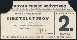 1948 A Magyar Tenisz Szövetség Tiszteletjegye A Svéd-magyar DC Európa Zóna Középdöntőre, Hiányos - Ohne Zuordnung