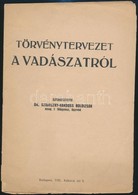 1940 Törvénytervezet A Vadászatról. Szerk.: Dr. Szádeczky-Kardoss Boldizsár (1883-1951). Bp.,Budai Ferenc Könyvnyomdája, - Unclassified