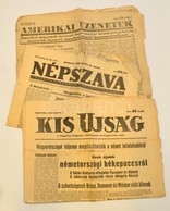 1945 3 Db újság: Amerikei üzenetek, Kis újság, Népszava, érdekes írásokkal - Ohne Zuordnung