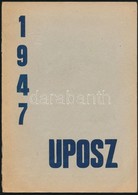 1947 UPOSZ. Az Undok Pofák Országos Szövetségének Tradi- és Ambicionális Közlönye. Röpirat. 1947. Dec. 6. 22. Sz. Bp., K - Unclassified