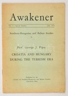 1973 Prpic, George J.: Croatia And Hungary During The Turkish Era. Klny. Az Awakener 3. Számából, Tűzött Papírkötésben,  - Unclassified