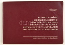 1989 Ikarus Kezelési Utasítás Több Nyelven. 143 P + Táblázatok, (kb 100 Oldal) Műbőr Kötésben. 22x15 Cm - Ohne Zuordnung