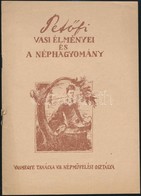 Dömötör Sándor: Petőfi Vasi élményei és A Néphagyomány. Szombathely, 1954, Vas Megye Tanácsa Népművelési Osztálya, 22+2  - Unclassified