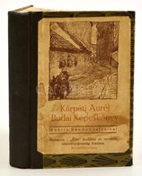 Kárpáti Aurél: Budai Képes Könyv. Muhits Sándor Rajzaival. Bp., 1914. Az Élet.. Későbbi Félvászon Kötésben. - Ohne Zuordnung