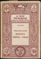 Gilbert Gile Nicaud: Pelletier Doisy Repülőútja Páristól Tokióig. Fordította: Dr. Szilber József. De La Vaulx Gróf. A Ne - Sin Clasificación