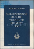 Sakkvilágbajnokjelöltek Versenye. Összeállította: Barcza Gedeon. Bp., 1951, Sport. Átkötött Papírkötés. - Non Classés