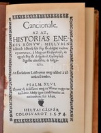 Heltai Gáspár: Canionale. Azaz Historiás Énekeskönyv. Kolozsvár. 1754. A Kísérő Tanulmányt írta és A Fakszimile Szövegét - Ohne Zuordnung