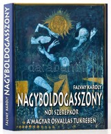 Nagyboldogasszony. Női Szerepkör A Magyar ősvallás Tükrében. Bp.,2006,Püski. II., Javított, Bővített Kiadás. Szövegközti - Ohne Zuordnung