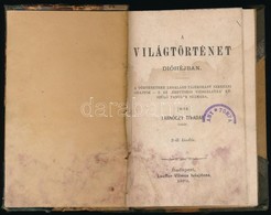 Tarnóczy Tivadar: A Világtörténet Dióhéjban. Bp., 1873, Lauffer Vilmos, 214+2 P. Második Kiadás. Átkötött Amatőr Félvász - Unclassified