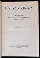 Lukinich Imre (szerk.): Mátyás Király. Emlékkönyv Születésének ötszázéves évfordulójára I-II. Budapest, 1943, Franklin-T - Unclassified