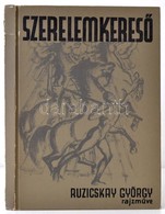 Ruzicskay György: Szerelemkereső. Száznyolc Eredeti Algráfia. Rajzolta és Irta: - -. 1985, Békés Megyei Tanács V.B. Műve - Non Classés