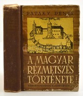 Pataky Dénes: A Magyar Rézmetszés Története. A XVI. Századtól 1850-ig. Bp.,1951, Közoktatásügyi Kiadóvállalat. Kiadói Fé - Ohne Zuordnung