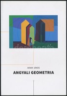 Aknay János: Angyali Geometria. Aknay János önálló Kiállítása 2017. Október 14.-november 19. Győr, 2017, Rómer Flóris Mű - Unclassified