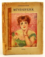 Hoffmann Edith: Művészfejek. Bp., 1945, Révai. Kiadói Egészvászon-kötés, Kiadói, Kissé Sérült Papírborítóban, - Non Classificati