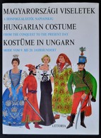 Ék Erzsébet: Magyarországi Viseletek A Honfoglalástól Napjainkig. Bp.,  1994, Littoria. Vászonkötésben, Papír Védőborító - Ohne Zuordnung