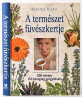 A Természet Füvészkertje. Szerk.: Dibás Gabriella. Bp., 2008, Reader's Digest. Kiadói Kartonált Papírkötés. - Ohne Zuordnung