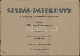 Bodh József: Szabás-rajzkönyv. A 'Cipész-Káté' Című Szabászati Tankönyvéhez. Bp.,1936, Gaál Lajos,(Bokor és Fischer-ny.) - Unclassified