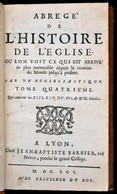 Abrégé De L'histoire De L'église. Tome Quatriéme. Lyon, 1695, Jean-Babtiste Barbier, 403+33 P. Francia Nyelven. Korabeli - Unclassified