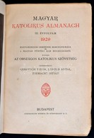 Magyar Katolikus Almanach. III. évf. Szerk.: Gerevich Tibor, Leopold Antal, Zsembery István. Kiadja Országos Katolikus S - Non Classificati