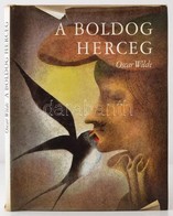 Oscar Wilde: A Boldog Herceg. Ota Janecek Rajzaival. Fordította: Lengyel Balázs. Prága, 1976, Artia. Kiadói Egészvászon- - Ohne Zuordnung