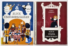 Lewis Carroll 2 Műve: Alice Csodaországban. Fordította: Kosztolányi Dezső. Szecskó Tamás Rajzaival.+Alice Tükörországban - Unclassified