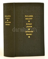 Balassa Bálint: Balassa Bálint és Rimai János Istenes éneki Bp., 1983. Helikon. Reprint. Dombornyomott Aranyozott Egészb - Sin Clasificación