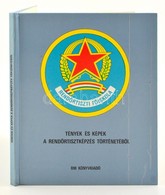 Tények és Képek A Rendőrtisztképzés Történetéből. 1988. BM Könyvkiadó 168p Sok Képpel - Non Classés