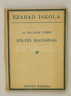 Balassa József: Helyes Magyarság. Bp., é. N., Genius. Papírkötésben, Jó állapotban. - Unclassified