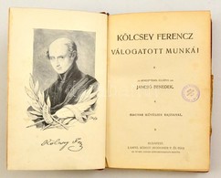 Kölcsey Ferenc Válogatott Munkái. Bevezetéssel Ellátta Jancsó Benedek. Remekírók Képes Könyvtára. Bp.,(1903),Lampel R. ( - Ohne Zuordnung