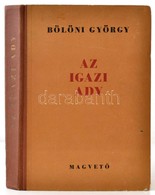 Bölöni György: Az Igazi Ady. Bp.,1955, Magvető. Kiadói Félvászon-kötés, Kissé Kopott Borítóval. - Unclassified