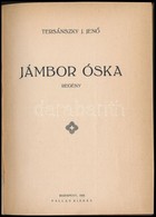 Tersánszky J. Jenő: Jámbor Óska. Regény. Bp.,1924, Pallas, 71 P. Kiadói Aranyozott Egészvászon-kötés. - Unclassified