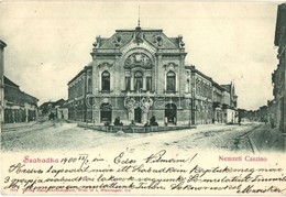 T2/T3 1900 Szabadka, Subotica; Nemzeti Casino (kaszinó). Kiadja Hans Nachbargauer / Casino (EK) - Non Classés