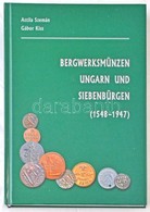 Szemán Attila - Kiss Gábor: Bergwerksmünzen Ungarn Und Siebenbürgen 1548-1947 (Magyarország és Erdély Bányapénzei 1548-1 - Ohne Zuordnung