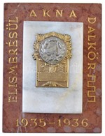 1936. 'Elismerésül Akna-Dalkör 1935-36' Aranyozott Fém Emlékplakett Márványtömb Alapon (114x150mm) T:2 - Unclassified
