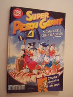 SUPER PICSOU GEANT- 5 CANARDS SUR 1 RADEAU-WALT DISNEY - Picsou Magazine