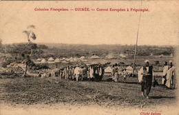 Colonies Françaises - GUINEE - Convoi Européen à Friguiagbé - Guinée Française