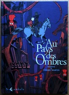 Dédicace De THIERRY MARTIN Sur (EO) AU PAYS DES OMBRES (Editions Soleil/Noctambule) - Autographs