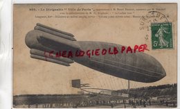 AVIATION- LE DIRIGEABLE VILLE DE PARIS APPARTENANT A M. HENRI DEUTSCH CONSTRUIT PAR SURCOUFF H. KAPFERER-LE LACHEZ TOUT - Zeppeline