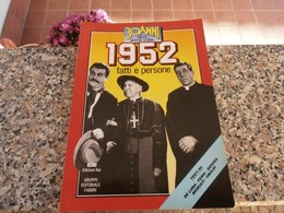 30 Anni Della Nostra Storia 1952 - Société, Politique, économie