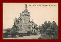 Le Chatelet En Brie * Le Chateau Des Dames   ( Scan Recto Et Verso ) - Le Chatelet En Brie