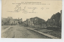 Delcampe - GUERRE 1914-18 - Aspect De GERBEVILLER Après Le Passage Des Barbares - Gerbeviller