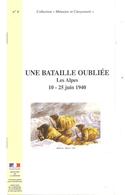 Militaria Une Bataille Oubliée Les Alpes 10-25 Juin 1940 Collection Mémoire Et Citoyenneté N°6 Octobre 2000 - French