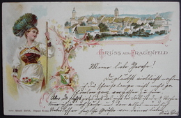 LITHO Gruss Aus Frauenfeld Frau In Tracht Künzli AK Nr. 801 Gel. 1899 V. Brunnen N. Achern - Frauenfeld