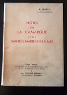 NOTES SUR LA CAMARGUE ET LES SAINTES MARIES DE LA MER De A. MAZEL. Bon Etat. - Languedoc-Roussillon