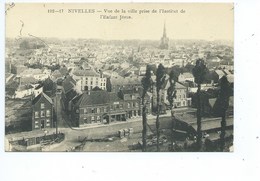 Nivelles Vue De La Ville Prise De L'Institut De L'Enfant Jésus - Nijvel