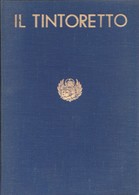 1937 VENEZIA - La Mostra Del Tintoretto - Catalogo Delle Opere - Kunst, Architektur